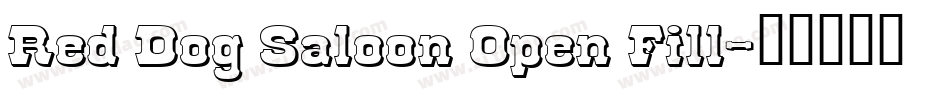 Red Dog Saloon Open Fill字体转换